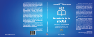 Fundația Alexandrion lansează volumul IV al seriei „Dezbaterile de la Sinaia”: Uniunea Europeană şi perspectivele ei